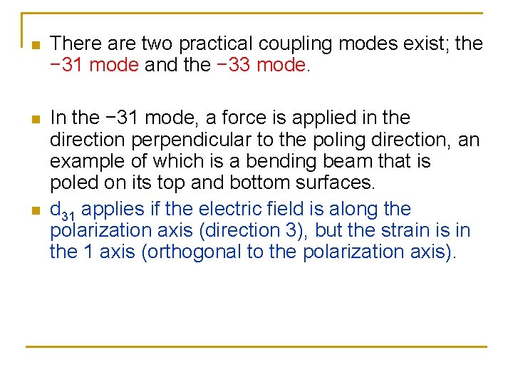 n There are two practical coupling modes exist; the − 31 mode and the
