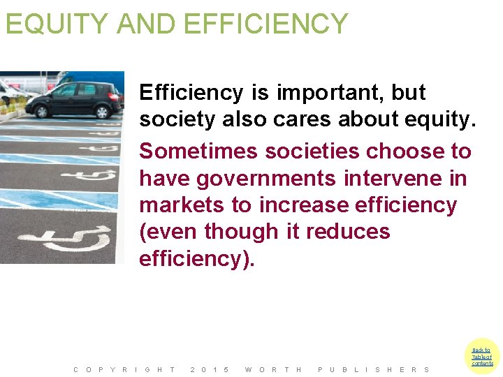 EQUITY AND EFFICIENCY Efficiency is important, but society also cares about equity. Sometimes societies