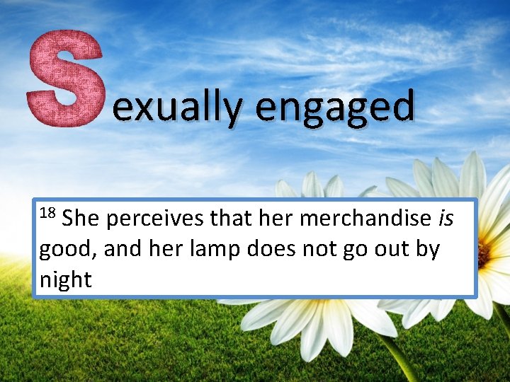  exually engaged 18 She perceives that her merchandise is good, and her lamp