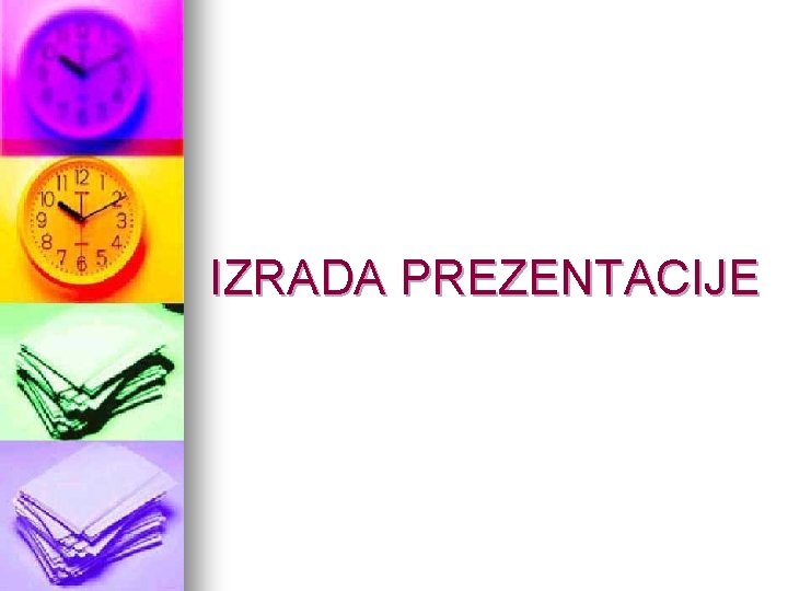 IZRADA PREZENTACIJE 