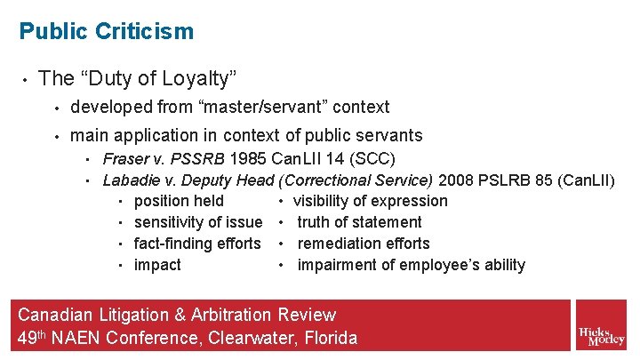 Public Criticism • The “Duty of Loyalty” • developed from “master/servant” context • main