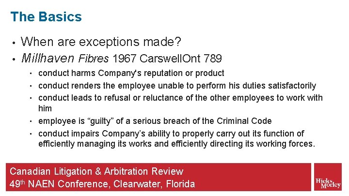 The Basics • • When are exceptions made? Millhaven Fibres 1967 Carswell. Ont 789