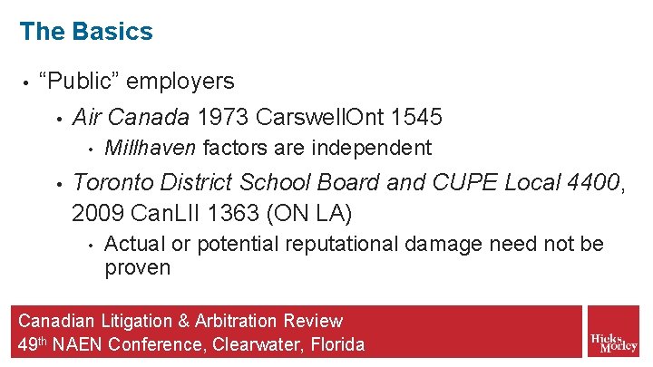 The Basics • “Public” employers • Air Canada 1973 Carswell. Ont 1545 • •
