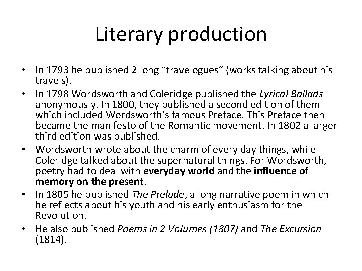 Literary production • In 1793 he published 2 long “travelogues” (works talking about his