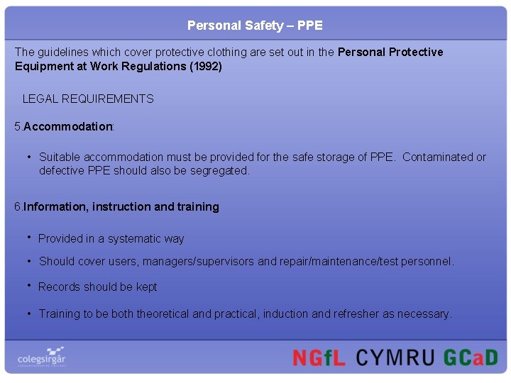 Personal Safety – PPE The guidelines which cover protective clothing are set out in