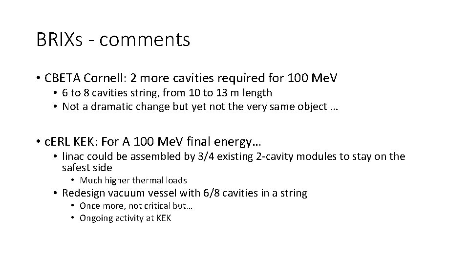 BRIXs - comments • CBETA Cornell: 2 more cavities required for 100 Me. V