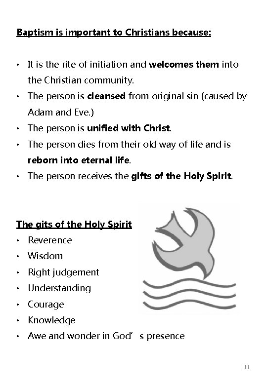 Baptism is important to Christians because: • It is the rite of initiation and