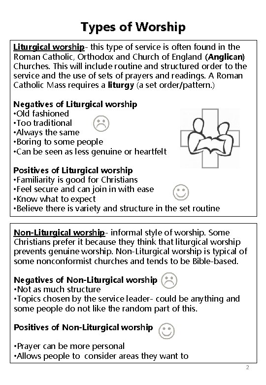 Types of Worship Liturgical worship- this type of service is often found in the