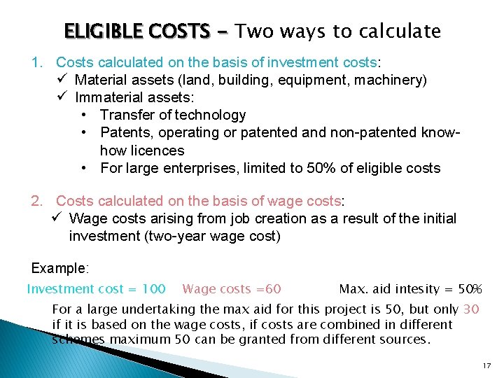 ELIGIBLE COSTS - Two ways to calculate 1. Costs calculated on the basis of