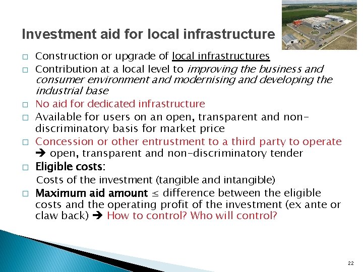 Investment aid for local infrastructure � � � � Construction or upgrade of local