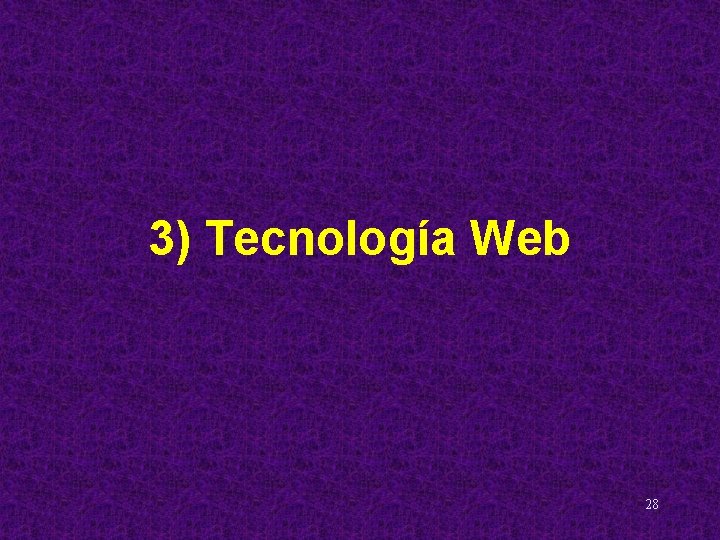 3) Tecnología Web 28 