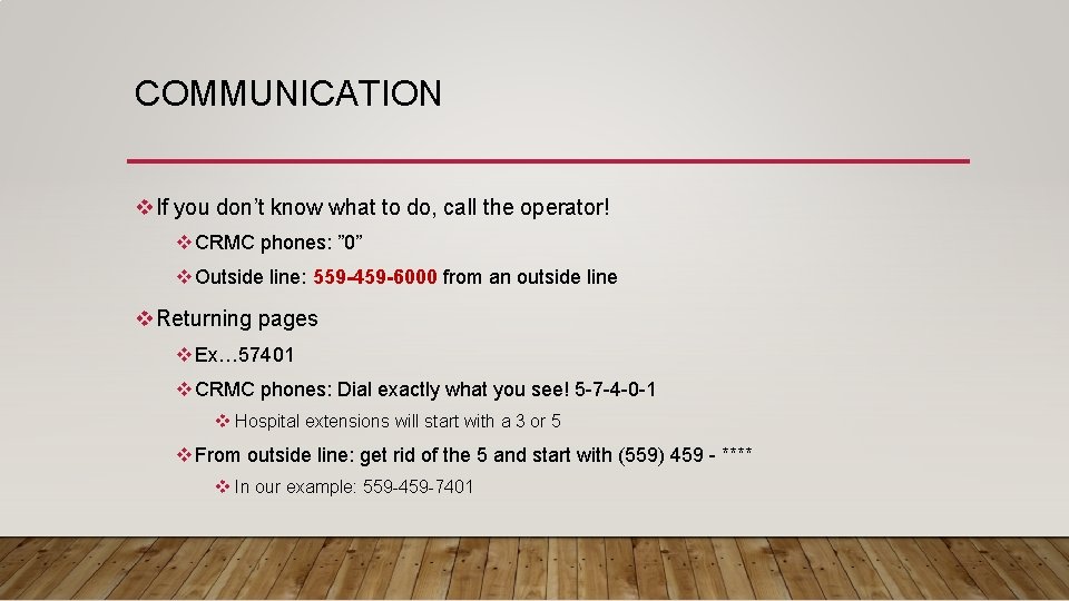 COMMUNICATION v. If you don’t know what to do, call the operator! v CRMC