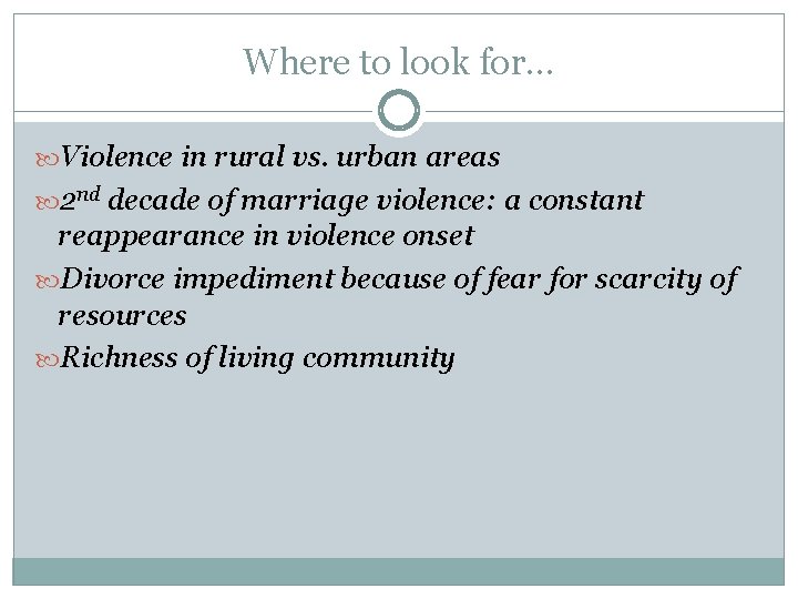 Where to look for… Violence in rural vs. urban areas 2 nd decade of