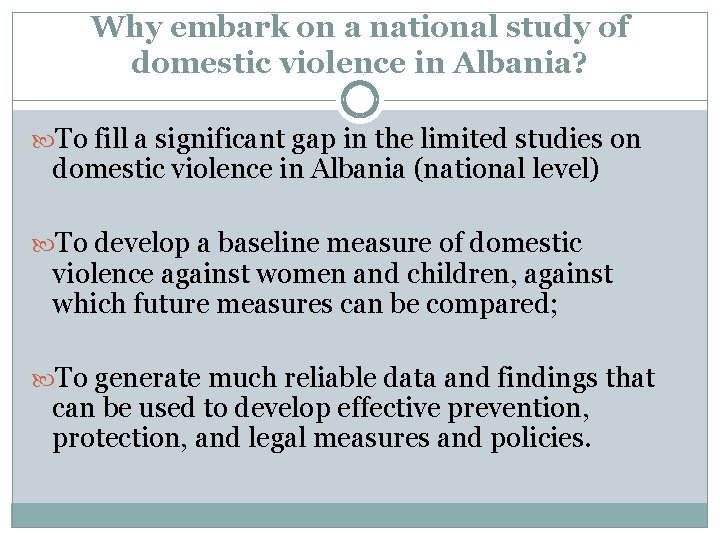 Why embark on a national study of domestic violence in Albania? To fill a