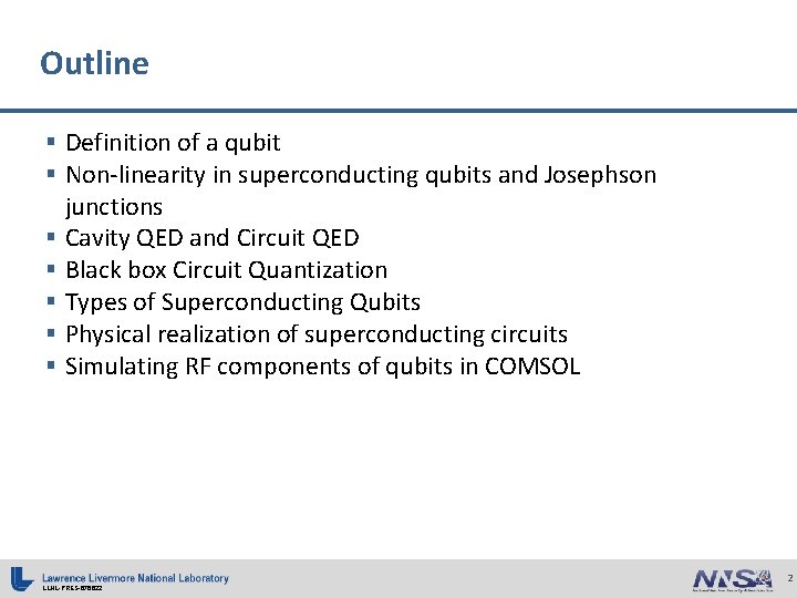 Outline § Definition of a qubit § Non-linearity in superconducting qubits and Josephson §