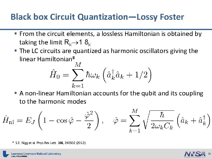 Black box Circuit Quantization—Lossy Foster § From the circuit elements, a lossless Hamiltonian is