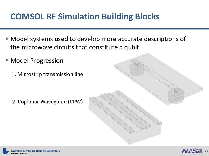 COMSOL RF Simulation Building Blocks § Model systems used to develop more accurate descriptions