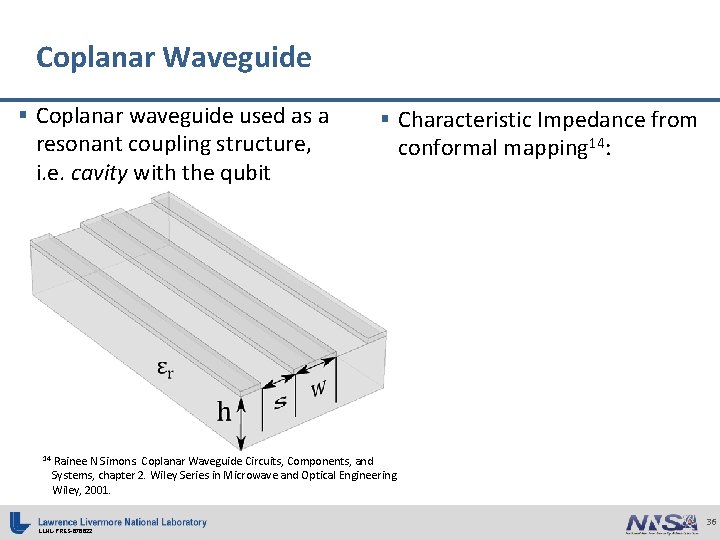 Coplanar Waveguide § Coplanar waveguide used as a resonant coupling structure, i. e. cavity