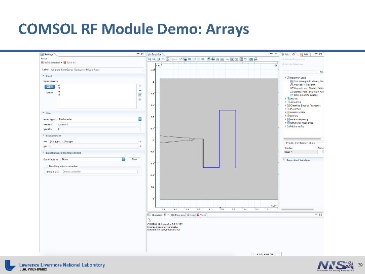 COMSOL RF Module Demo: Arrays LLNL-PRES-676622 39 