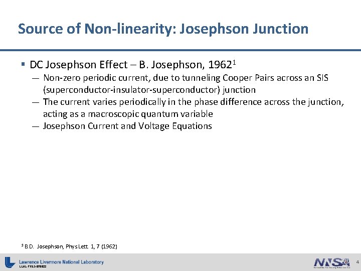 Source of Non-linearity: Josephson Junction § DC Josephson Effect – B. Josephson, 19621 —