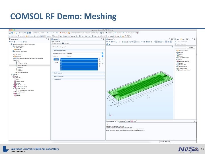 COMSOL RF Demo: Meshing LLNL-PRES-676622 42 