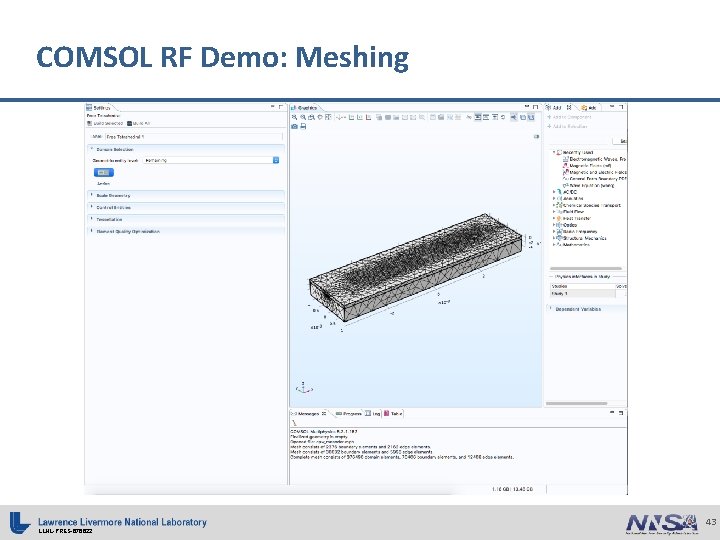 COMSOL RF Demo: Meshing LLNL-PRES-676622 43 