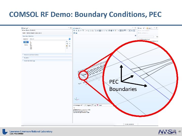 COMSOL RF Demo: Boundary Conditions, PEC Boundaries LLNL-PRES-676622 45 