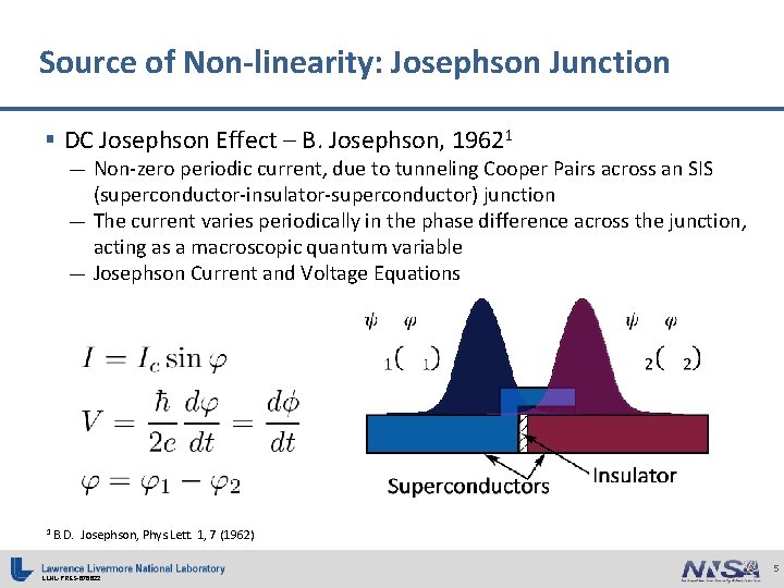 Source of Non-linearity: Josephson Junction § DC Josephson Effect – B. Josephson, 19621 —