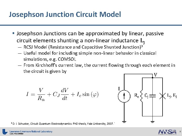 Josephson Junction Circuit Model § Josephson Junctions can be approximated by linear, passive circuit