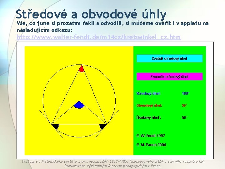 Středové a obvodové úhly Vše, co jsme si prozatím řekli a odvodili, si můžeme