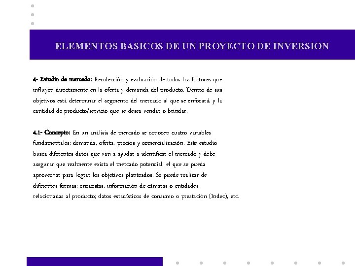 ELEMENTOS BASICOS DE UN PROYECTO DE INVERSION 4 - Estudio de mercado: Recolección y
