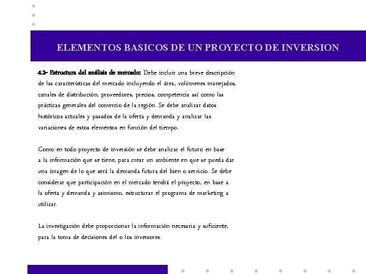 ELEMENTOS BASICOS DE UN PROYECTO DE INVERSION 4. 2 - Estructura del análisis de