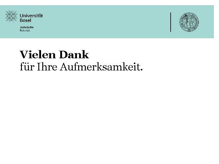 Vielen Dank für Ihre Aufmerksamkeit. Vielen Dank für Ihre Aufmerksamkeit.