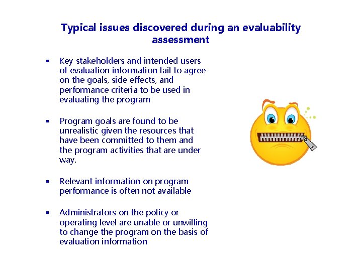 Typical issues discovered during an evaluability assessment § Key stakeholders and intended users of