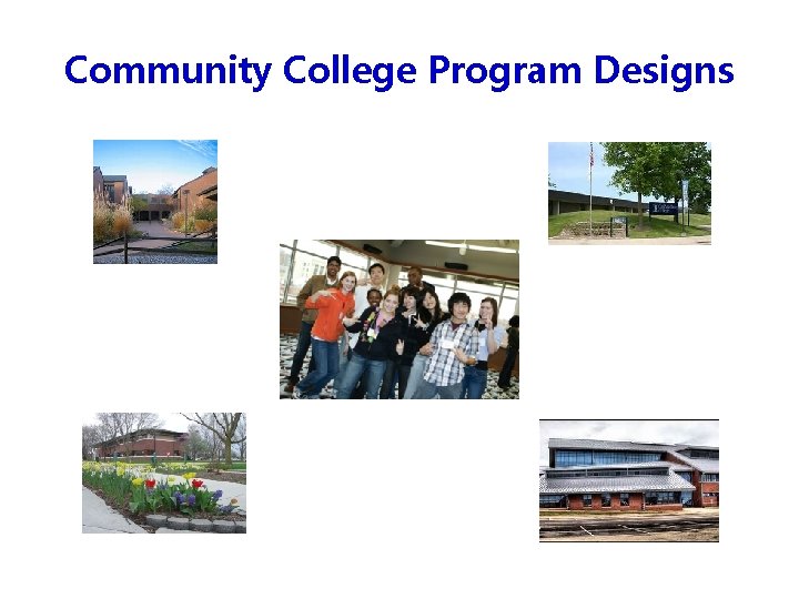 Community College Program Designs 