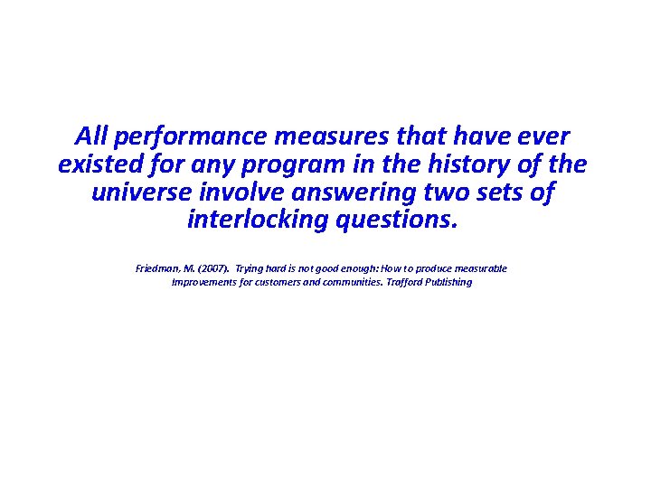 All performance measures that have ever existed for any program in the history of