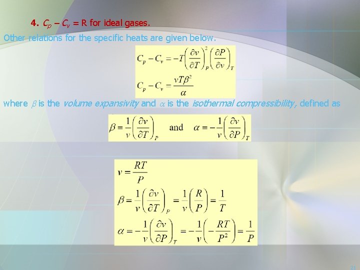 4. Cp – Cv = R for ideal gases. Other relations for the specific