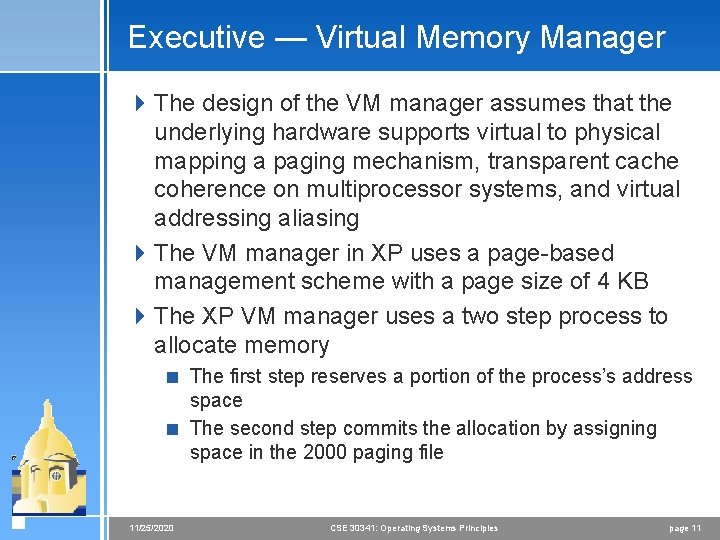 Executive — Virtual Memory Manager 4 The design of the VM manager assumes that