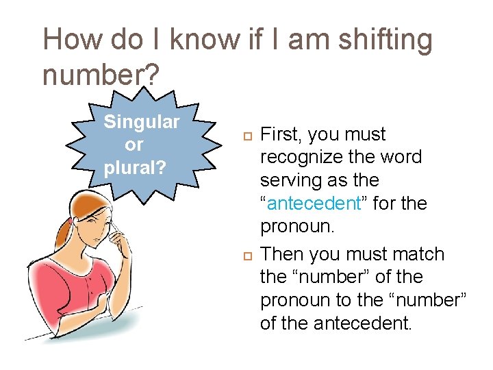 How do I know if I am shifting number? Singular or plural? First, you