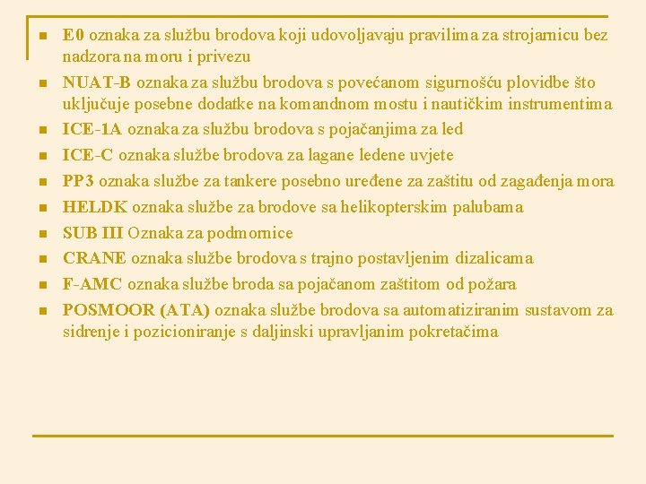 n n n n n E 0 oznaka za službu brodova koji udovoljavaju pravilima