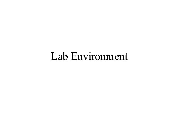 Lab Environment 