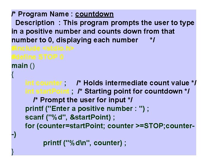 /* Program Name : countdown Description : This program prompts the user to type