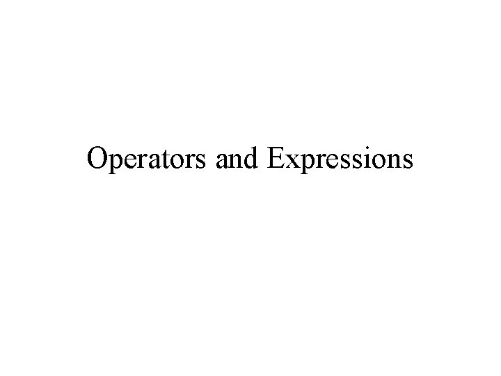Operators and Expressions 