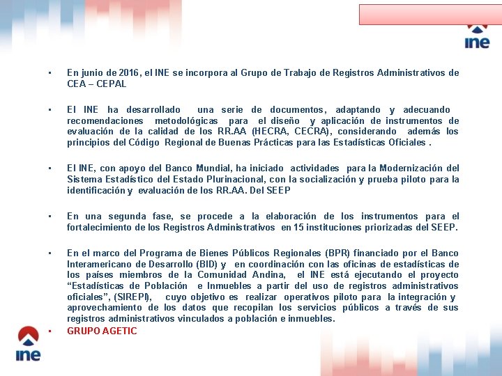  • En junio de 2016, el INE se incorpora al Grupo de Trabajo