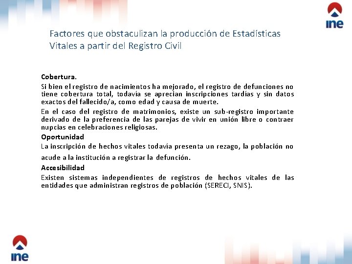 Factores que obstaculizan la producción de Estadísticas Vitales a partir del Registro Civil Cobertura.