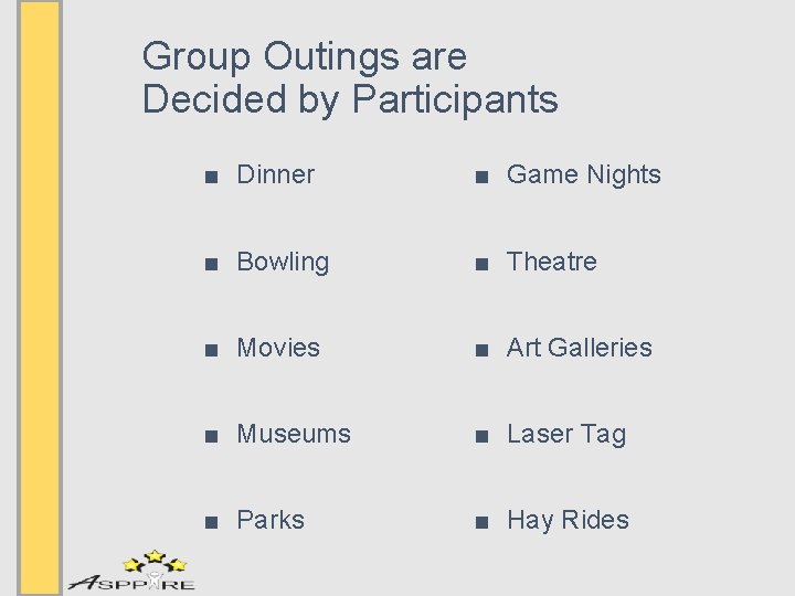 Group Outings are Decided by Participants ■ Dinner ■ Game Nights ■ Bowling ■