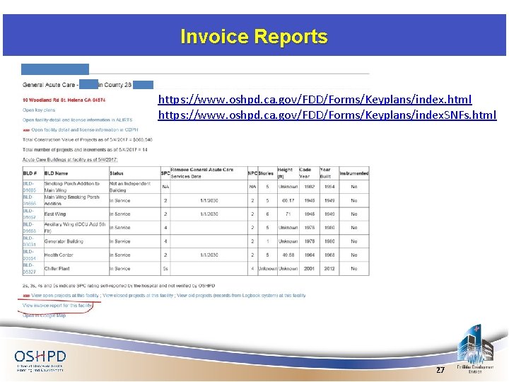 Invoice Reports https: //www. oshpd. ca. gov/FDD/Forms/Keyplans/index. html https: //www. oshpd. ca. gov/FDD/Forms/Keyplans/index. SNFs.