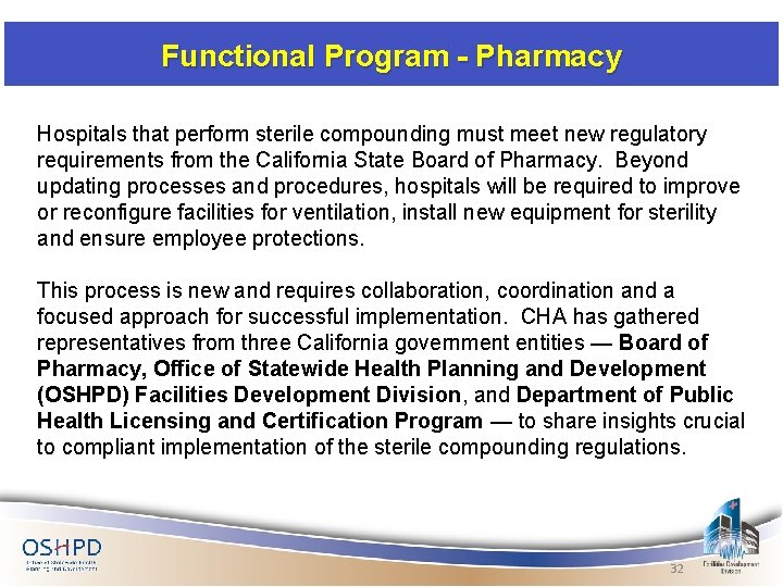Functional Program - Pharmacy Hospitals that perform sterile compounding must meet new regulatory requirements