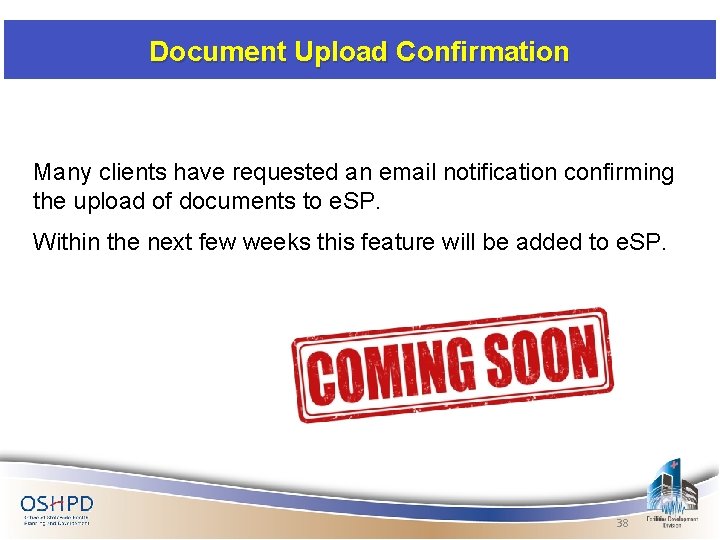 Document Upload Confirmation Many clients have requested an email notification confirming the upload of