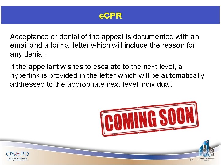 e. CPR Acceptance or denial of the appeal is documented with an email and